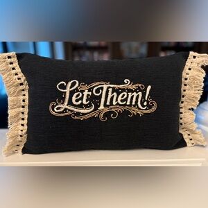 Hand Embroidered Black Decorative Pillow with Embroidered 'Let Them!'